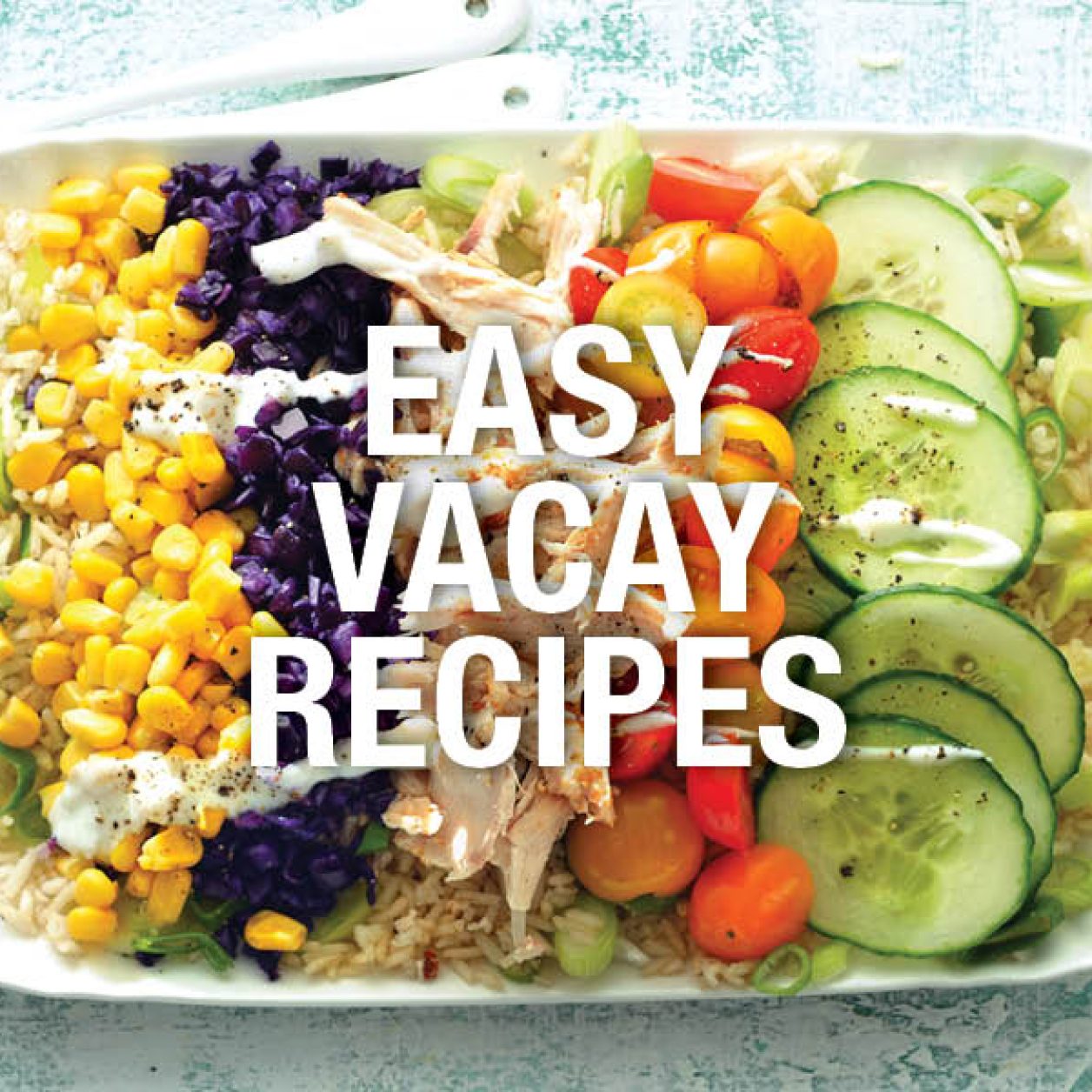 Easy Vacay Recipes Savory